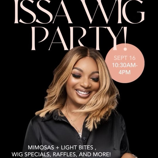 WHAT HAPPENS DURING A WIG PARTY & WHY YOU NEED TO BE THERE!