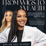 FREE TRAINING: How I Added 100k To My Wig Business With Medical Wigs