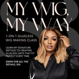 GLUELESS WIG MAKING CLASS - 1 ON 1