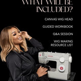 GLUELESS WIG MAKING CLASS - 1 ON 1
